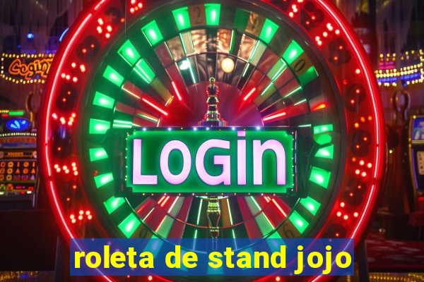 roleta de stand jojo